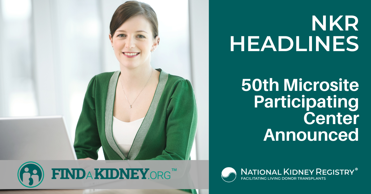 The National Kidney Registry Announces its 50th Microsite Participating ...